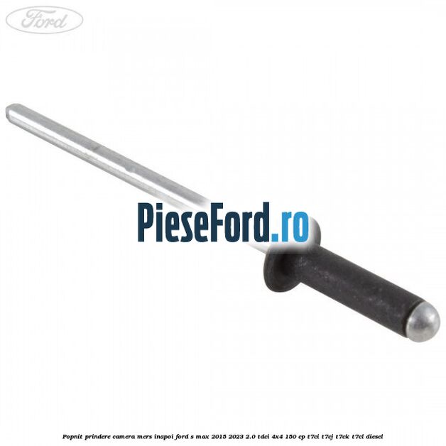 Popnit prindere camera mers inapoi Ford S-Max 2015-2023 2.0 TDCi 4x4 150 cp T7CI, T7CJ, T7CK, T7CL diesel