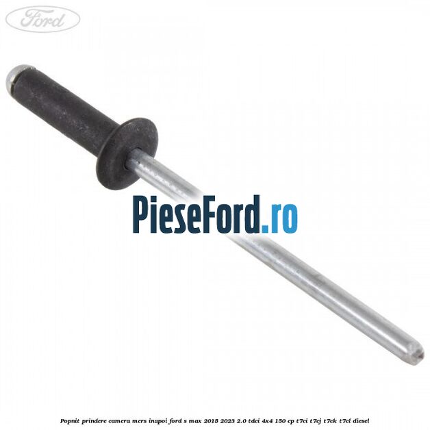 Popnit prindere camera mers inapoi Ford S-Max 2015-2023 2.0 TDCi 4x4 150 cp T7CI, T7CJ, T7CK, T7CL diesel