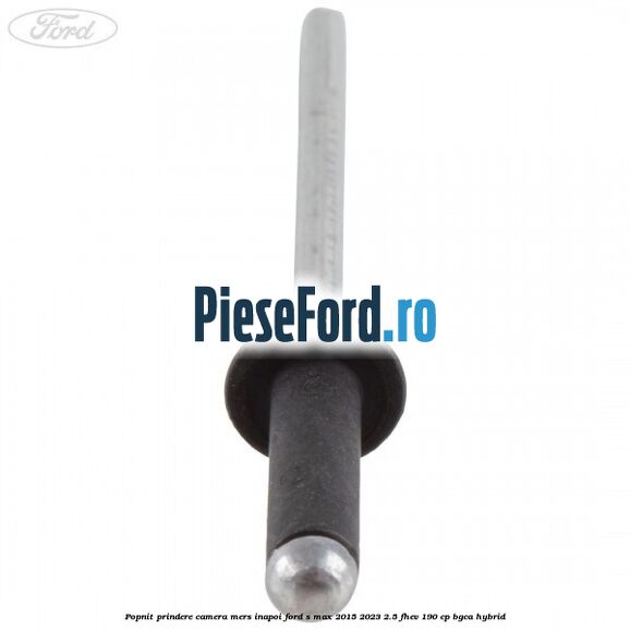 Popnit prindere camera mers inapoi Ford S-Max 2015-2023 2.5 FHEV 190 cp BGCA hybrid