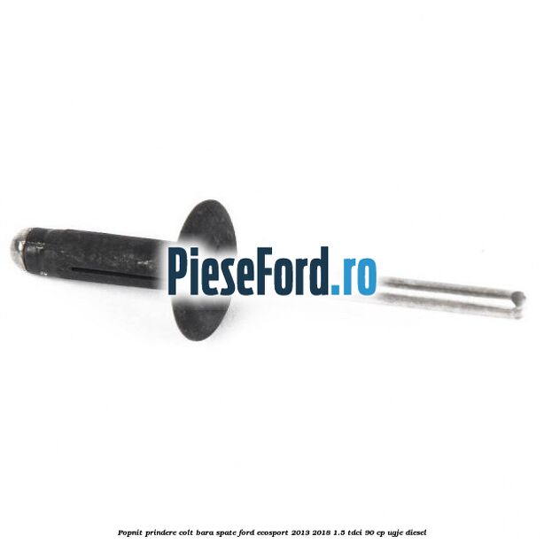 Popnit prindere colt bara spate Ford EcoSport 2013-2018 1.5 TDCi 90 cp UGJE diesel