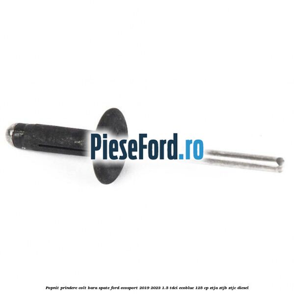 Popnit prindere colt bara spate Ford EcoSport 2019-2023 1.5 TDCi EcoBlue 125 cp ZTJA, ZTJB, ZTJC diesel