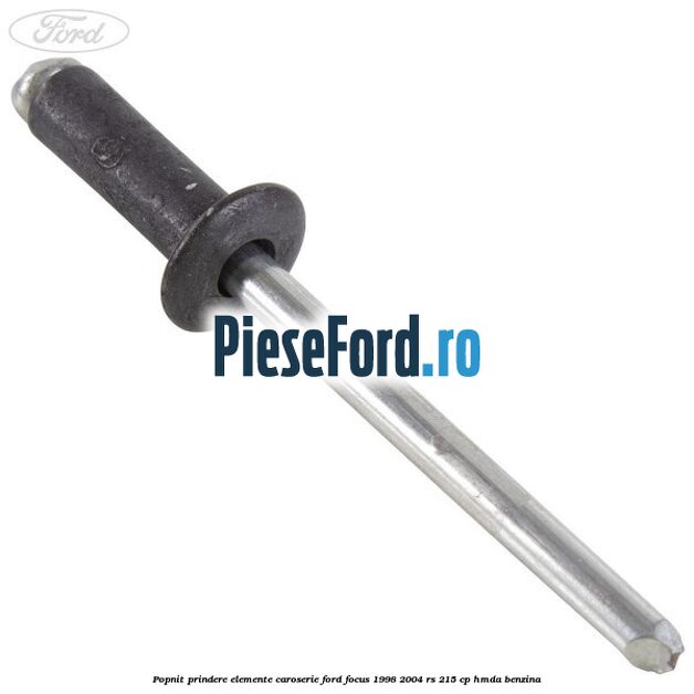 Popnit prindere elemente caroserie Ford Focus 1998-2004 RS 215 cp HMDA benzina