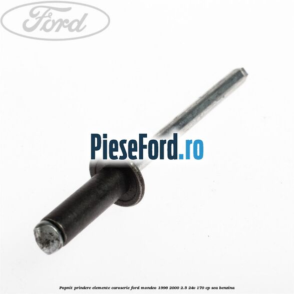 Popnit prindere elemente caroserie Ford Mondeo 1996-2000 2.5 24V 170 cp SEA benzina