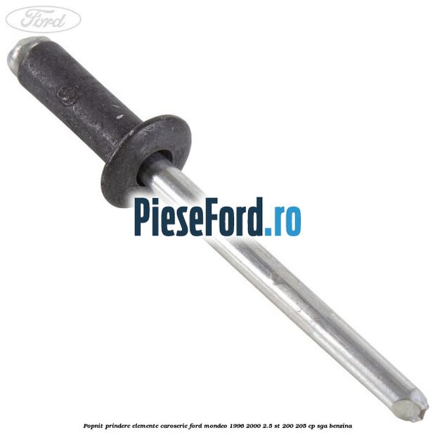 Popnit prindere elemente caroserie Ford Mondeo 1996-2000 2.5 ST 200 205 cp SGA benzina