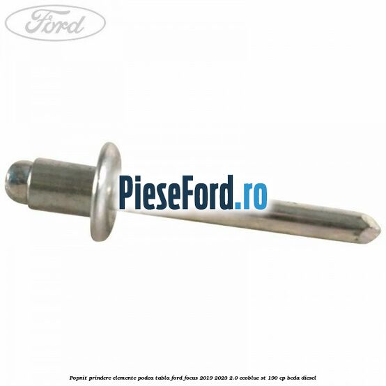 Popnit prindere elemente podea tabla Ford Focus 2019-2023 2.0 EcoBlue ST 190 cp BCDA diesel