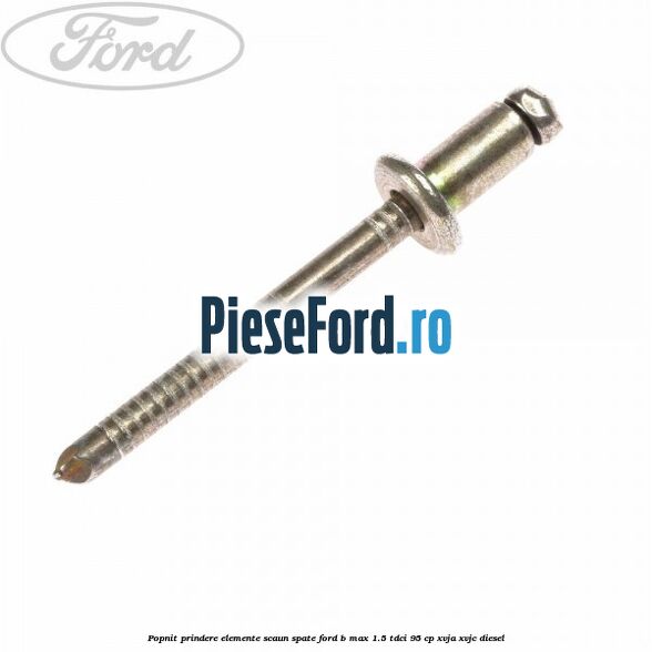 Popnit prindere elemente scaun spate Ford B-Max 1.5 TDCi 95 cp XVJA, XVJC diesel