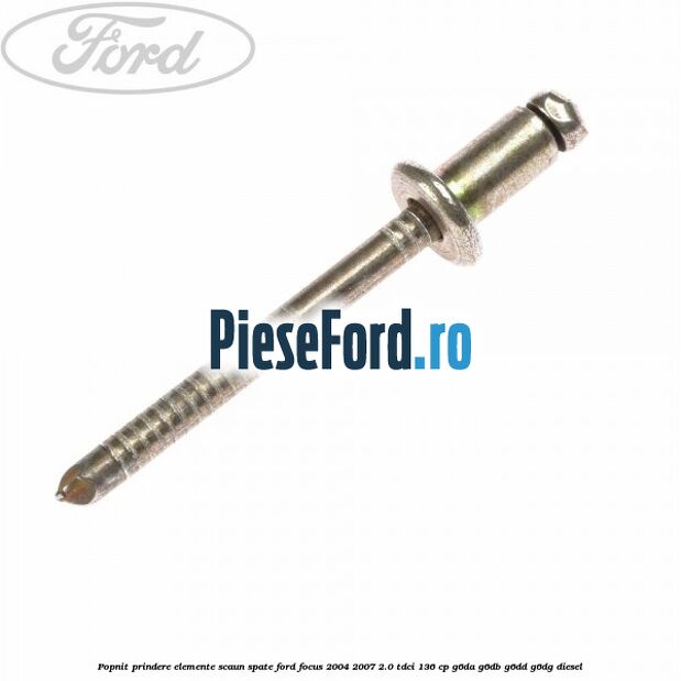 Popnit prindere elemente scaun spate Ford Focus 2004-2007 2.0 TDCi 136 cp G6DA, G6DB, G6DD, G6DG diesel