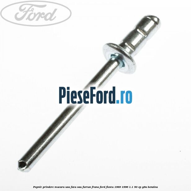 Popnit prindere macara usa fata sau furtun frana Ford Fiesta 1989-1996 1.1 50 cp G6A benzina