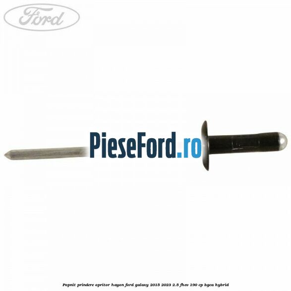 Popnit prindere opritor hayon Ford Galaxy 2015-2023 2.5 FHEV 190 cp Popnit prindere opritor hayon Ford Galaxy 2015-2023 2.5 FHEV 190 cp BGCA hybrid