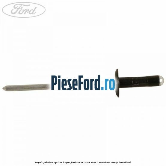 Popnit prindere opritor hayon Ford S-Max 2015-2023 2.0 EcoBlue 190 cp BCCC diesel