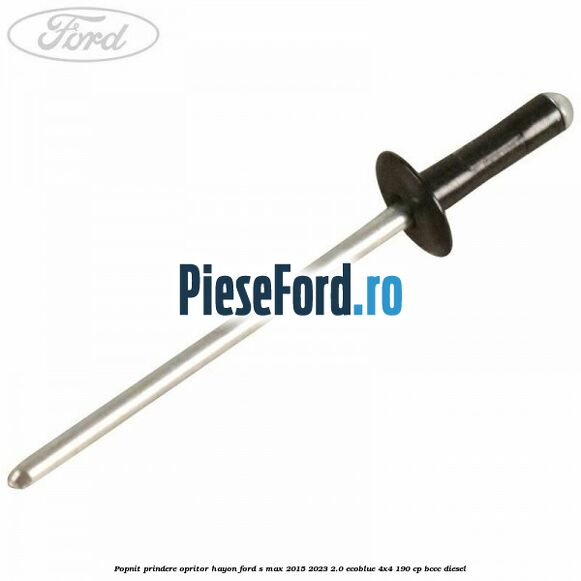 Popnit prindere opritor hayon Ford S-Max 2015-2023 2.0 EcoBlue 4x4 190 cp BCCC diesel