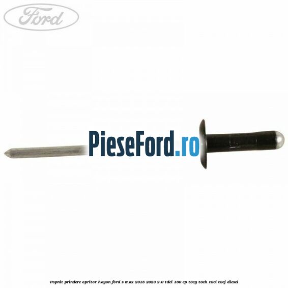 Popnit prindere opritor hayon Ford S-Max 2015-2023 2.0 TDCi 180 cp T8CG, T8CH, T8CI, T8CJ diesel