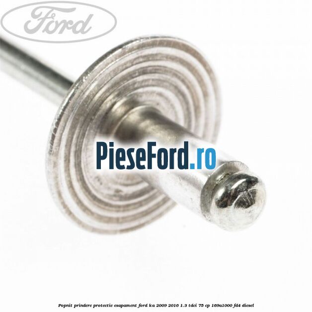 Popnit prindere protectie esapament Ford Ka 2009-2016 1.3 TDCi 75 cp Popnit prindere protectie esapament Ford Ka 2009-2016 1.3 TDCi 75 cp 169A1000, FD4 diesel