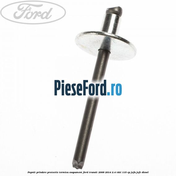 Popnit prindere protectie termica esapament Ford Transit 2006-2014 2.4 TDCi 115 cp JXFA, JXFC diesel