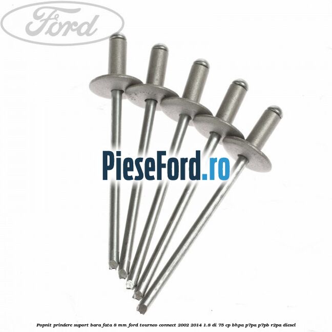 Popnit prindere suport bara fata 8 mm Ford Tourneo Connect 2002-2014 1.8 Di 75 cp BHPA, P7PA, P7PB, R2PA diesel