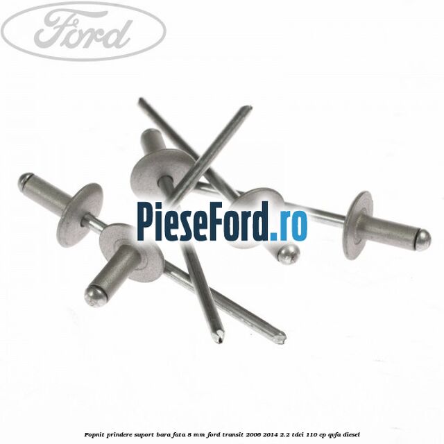 Popnit prindere suport bara fata 8 mm Ford Transit 2006-2014 2.2 TDCi 110 cp QVFA diesel