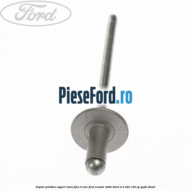 Popnit prindere suport bara fata 8 mm Ford Transit 2006-2014 2.2 TDCi 130 cp QWFA diesel