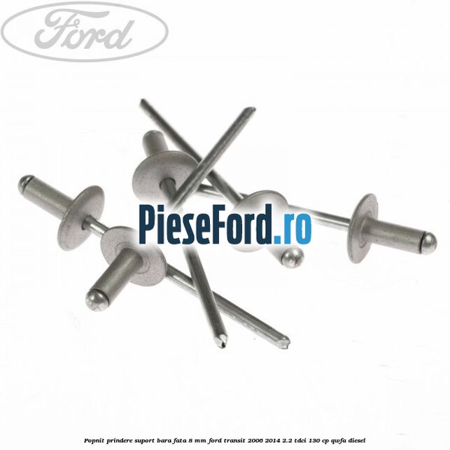 Popnit prindere suport bara fata 8 mm Ford Transit 2006-2014 2.2 TDCi 130 cp QWFA diesel