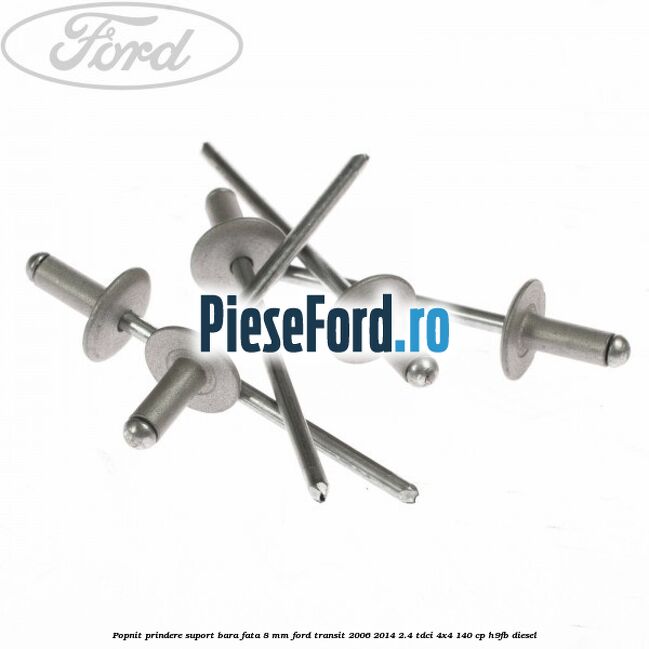 Popnit prindere suport bara fata 8 mm Ford Transit 2006-2014 2.4 TDCi 4x4 140 cp H9FB diesel