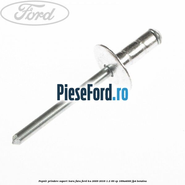 Popnit prindere suport bara fata Ford Ka 2009-2016 1.2 69 cp 169A4000, FP4 benzina