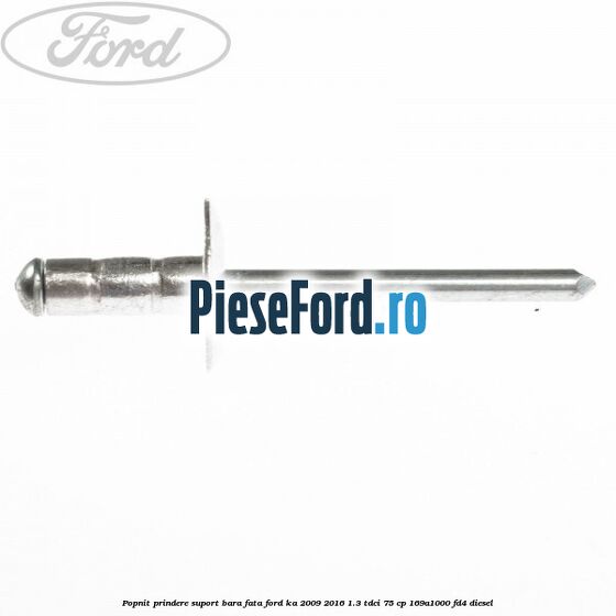 Popnit prindere suport bara fata Ford Ka 2009-2016 1.3 TDCi 75 cp 169A1000, FD4 diesel