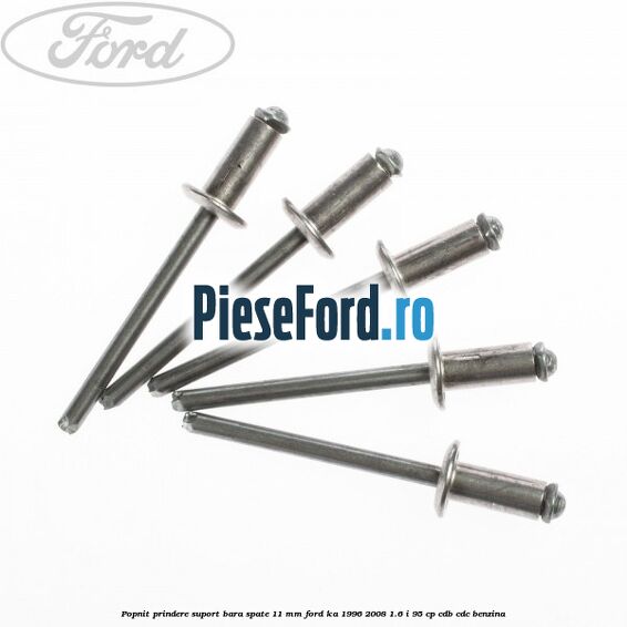 Popnit prindere suport bara spate 11 mm Ford Ka 1996-2008 1.6 i 95 cp CDB, CDC benzina