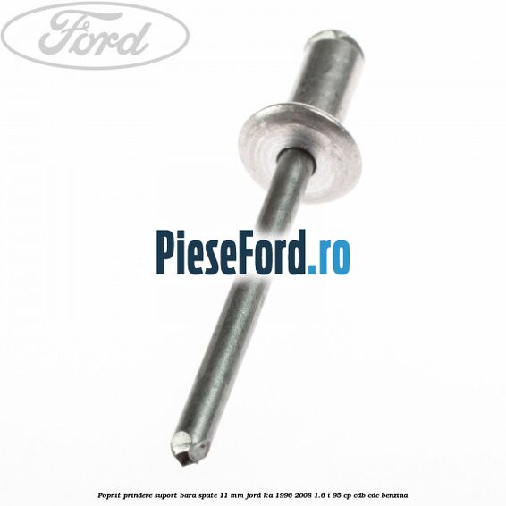 Popnit prindere suport bara spate 11 mm Ford Ka 1996-2008 1.6 i 95 cp CDB, CDC benzina