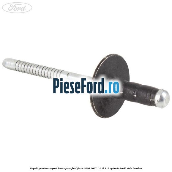 Popnit prindere suport bara spate Ford Focus 2004-2007 1.6 Ti 115 cp Popnit prindere suport bara spate Ford Focus 2004-2007 1.6 Ti 115 cp HXDA, HXDB, SIDA benzina