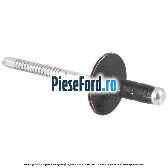 Popnit prindere suport bara spate Ford Focus C-Max 2003-2007 2.0 145 cp Popnit prindere suport bara spate Ford Focus C-Max 2003-2007 2.0 145 cp AODA, AODB, AODE, SYDA benzina