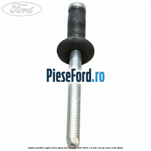 Popnit prindere suport bara spate Ford Galaxy 2007-2014 1.6 TDCi 115 cp T1WA, T1WB diesel