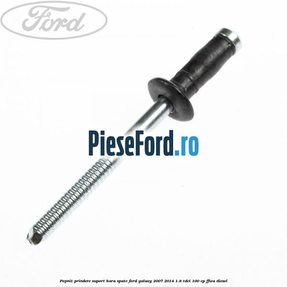 Popnit prindere suport bara spate Ford Galaxy 2007-2014 1.8 TDCi 100 cp FFWA diesel