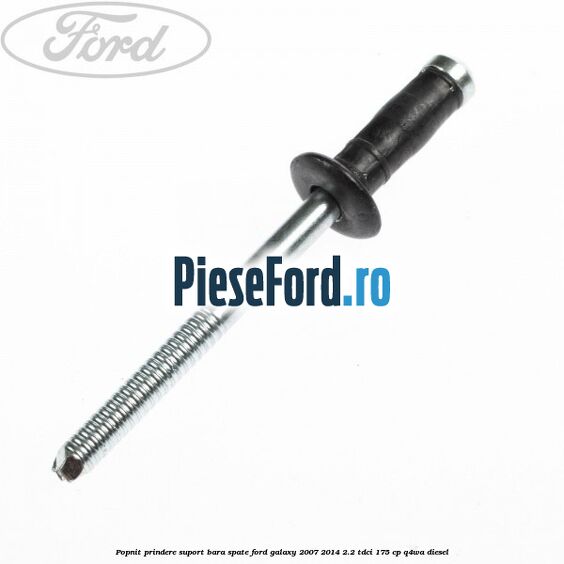 Popnit prindere suport bara spate Ford Galaxy 2007-2014 2.2 TDCi 175 cp Popnit prindere suport bara spate Ford Galaxy 2007-2014 2.2 TDCi 175 cp Q4WA diesel