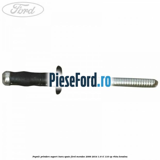 Popnit prindere suport bara spate Ford Mondeo 2008-2014 1.6 Ti 110 cp RHBA benzina