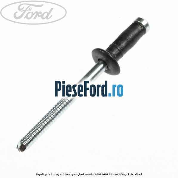 Popnit prindere suport bara spate Ford Mondeo 2008-2014 2.2 TDCi 200 cp KNBA diesel