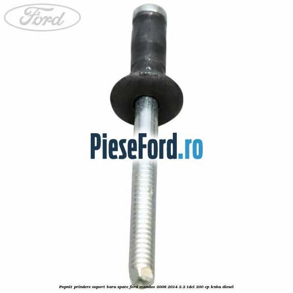 Popnit prindere suport bara spate Ford Mondeo 2008-2014 2.2 TDCi 200 cp Popnit prindere suport bara spate Ford Mondeo 2008-2014 2.2 TDCi 200 cp KNBA diesel