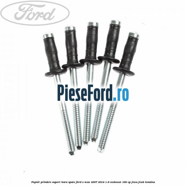 Popnit prindere suport bara spate Ford S-Max 2007-2014 1.6 EcoBoost 160 cp JTWA, JTWB benzina