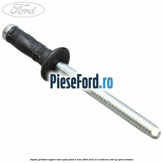 Popnit prindere suport bara spate Ford S-Max 2007-2014 2.0 EcoBoost 240 cp Popnit prindere suport bara spate Ford S-Max 2007-2014 2.0 EcoBoost 240 cp TPWA benzina