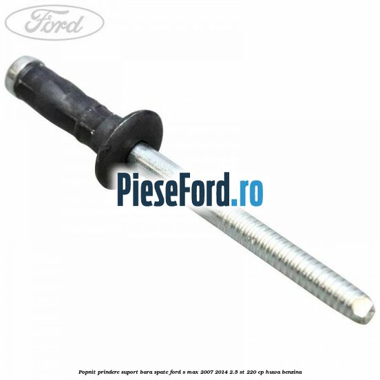 Popnit prindere suport bara spate Ford S-Max 2007-2014 2.5 ST 220 cp HUWA benzina