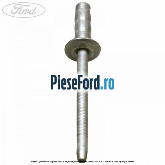 Popnit prindere suport butuc capota Ford Transit 2019-2023 2.0 EcoBlue 185 cp BCFB diesel