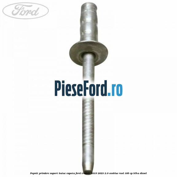 Popnit prindere suport butuc capota Ford Transit 2019-2023 2.0 EcoBlue RWD 165 cp BLHA diesel