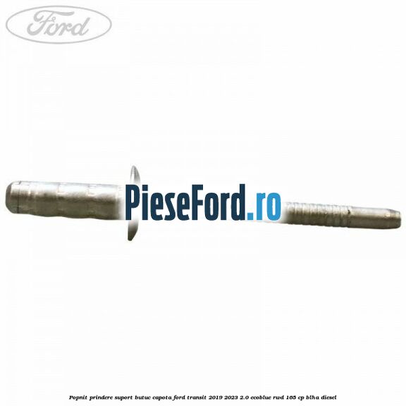 Popnit prindere suport butuc capota Ford Transit 2019-2023 2.0 EcoBlue RWD 165 cp BLHA diesel
