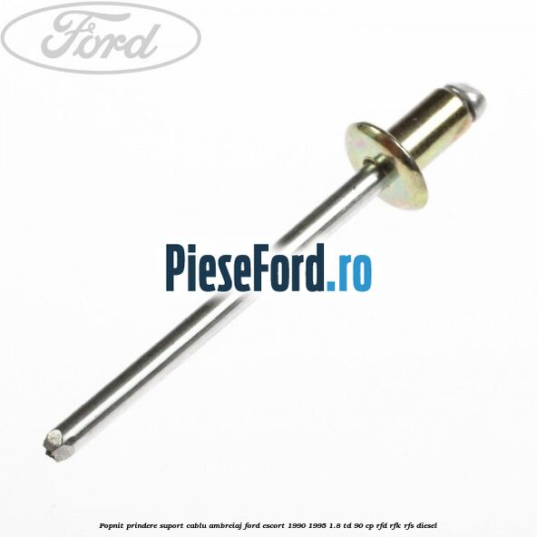 Popnit prindere suport cablu ambreiaj Ford Escort 1990-1995 1.8 TD 90 cp Popnit prindere suport cablu ambreiaj Ford Escort 1990-1995 1.8 TD 90 cp RFD, RFK, RFS diesel