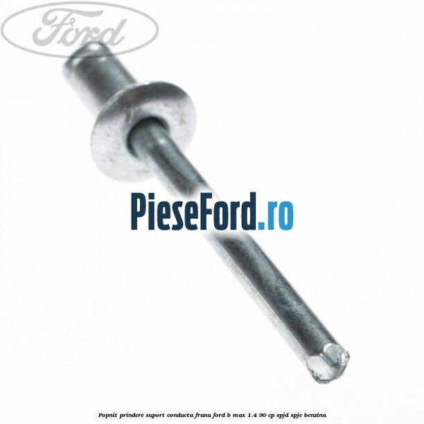 Popnit prindere suport conducta frana Ford B-Max 1.4 90 cp SPJD, SPJE benzina