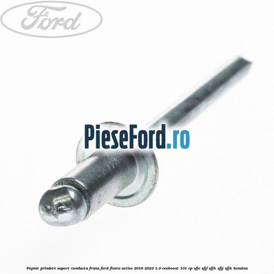 Popnit prindere suport conducta frana Ford Fiesta Active 2018-2023 1.0 EcoBoost 101 cp SFJE, SFJF, SFJH, SFJJ, SFJK benzina