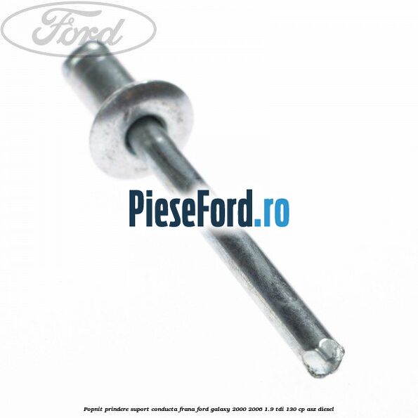 Popnit prindere suport conducta frana Ford Galaxy 2000-2006 1.9 TDI 130 cp Popnit prindere suport conducta frana Ford Galaxy 2000-2006 1.9 TDI 130 cp ASZ diesel