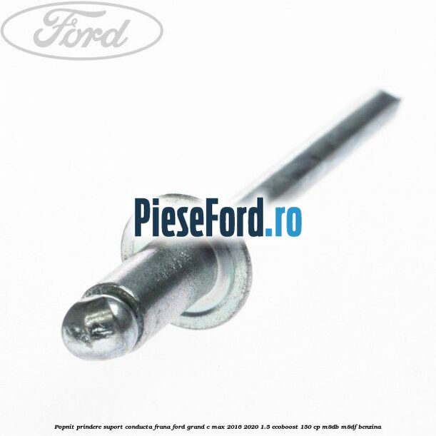 Popnit prindere suport conducta frana Ford Grand C-Max 2016-2020 1.5 EcoBoost 150 cp M8DB, M8DF benzina