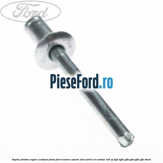 Popnit prindere suport conducta frana Ford Tourneo Custom 2014-2018 2.0 EcoBlue 105 cp BJFA, BJFB, YLF6, YLFA, YLFB, YLFS diesel