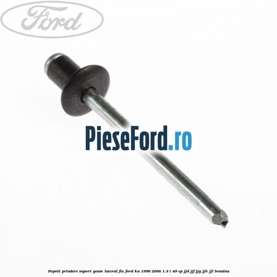 Popnit prindere suport geam lateral fix Ford Ka 1996-2008 1.3 i 49 cp JJD, JJF, JJG, JJH, JJL benzina