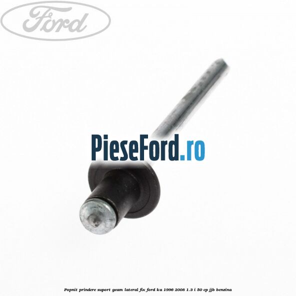 Popnit prindere suport geam lateral fix Ford Ka 1996-2008 1.3 i 50 cp Popnit prindere suport geam lateral fix Ford Ka 1996-2008 1.3 i 50 cp JJB benzina