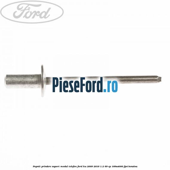 Popnit prindere suport modul telefon Ford Ka 2009-2016 1.2 69 cp Popnit prindere suport modul telefon Ford Ka 2009-2016 1.2 69 cp 169A4000, FP4 benzina